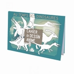 CAHIER DE DESSIN ANIME - SELECTION MAISON PLUME - TEMPS DES DINAUSORES - 1