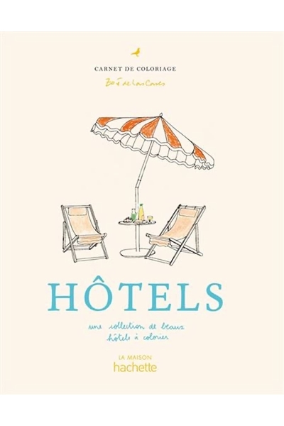 CARNET DE COLORIAGES  HÔTELS  Création de Zoé De Las Cases