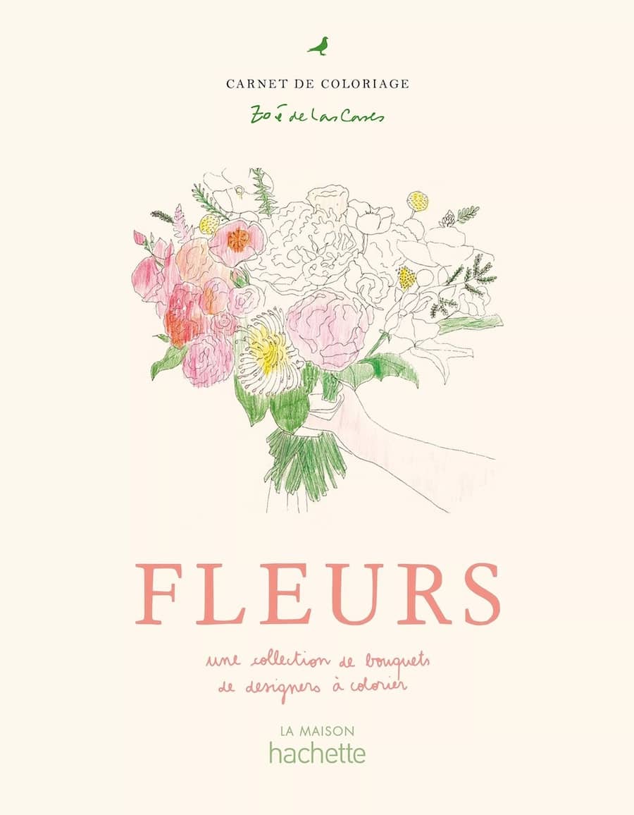 CARNET DE COLORIAGE FLEURS - ZOE DE LAS CASES - FLEURS